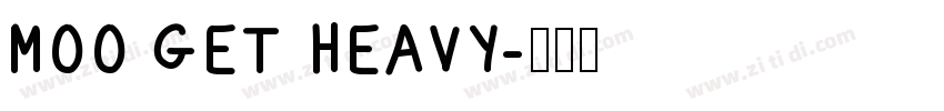 MOO GET HEAVY字体转换